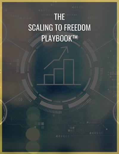 Scaling To Freedom Playbook Scaling To Freedom Playbook
